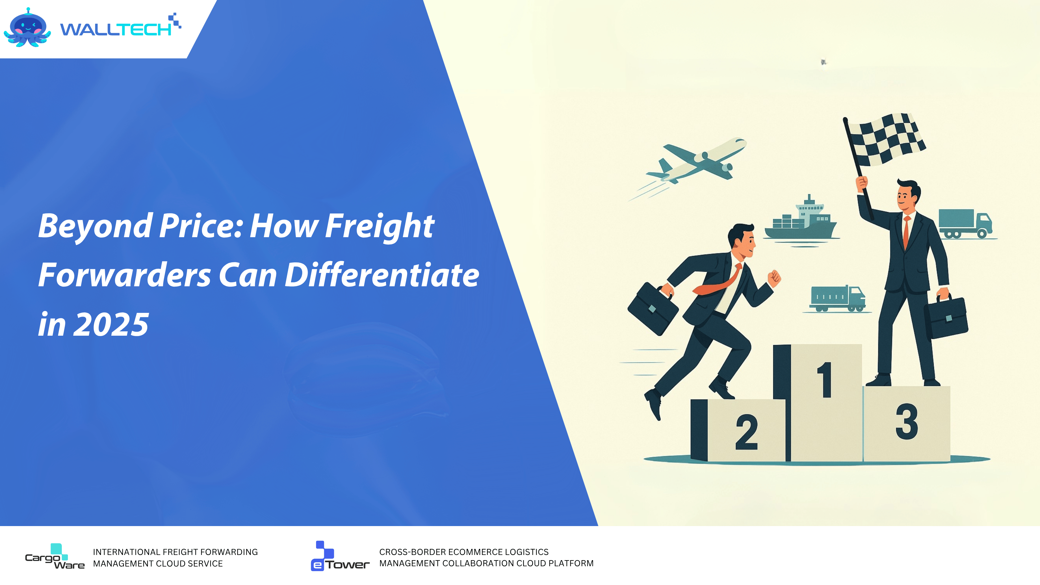 Beyond Price: How Freight Forwarders Can Differentiate in 2025